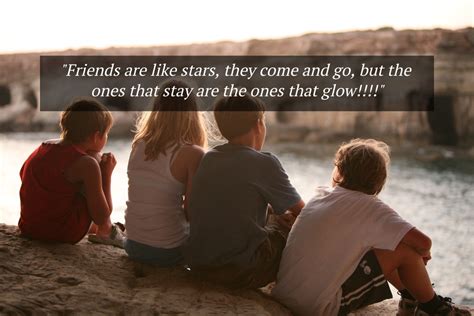 Friends are like stars, constantly coming and going, but the.
